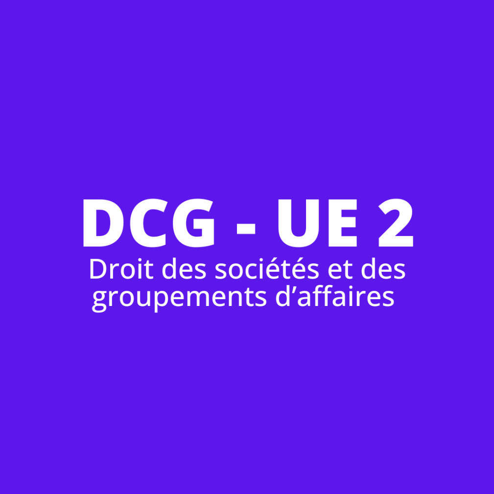 DCG UE 2 - Droit des sociétés et des groupements d'affaires