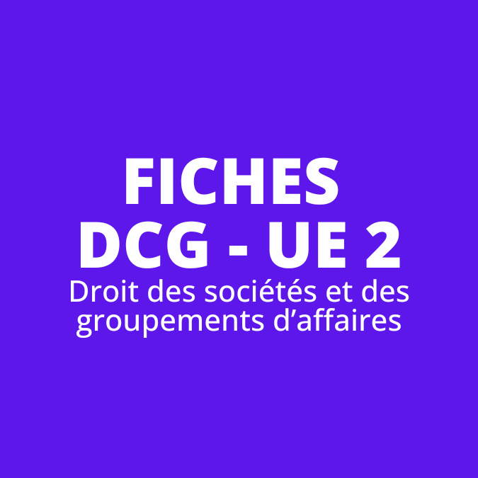 Fiches de révision DCG UE2 - Droit des sociétés et des groupements d'affaires