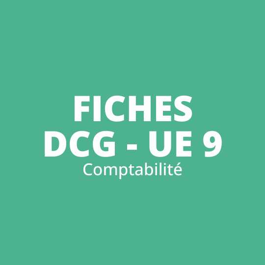Fiches de révision DCG UE 9 Comptabilité