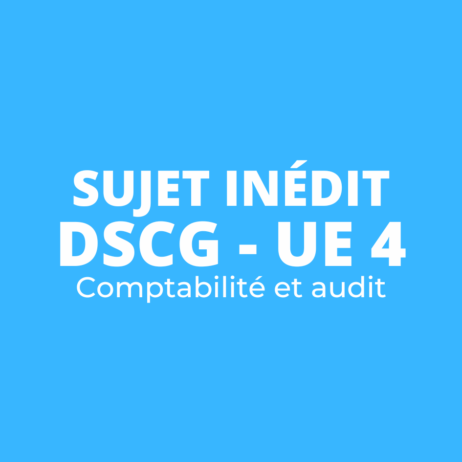 DSCG UE 4 - Sujet inédit 2024